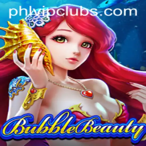 Exploring the Enchanting World of BubbleBeauty: The PHLVIP Game Revolution