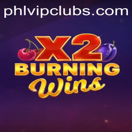 Exploring the Thrilling World of BurningWinsX2 with Phlvip